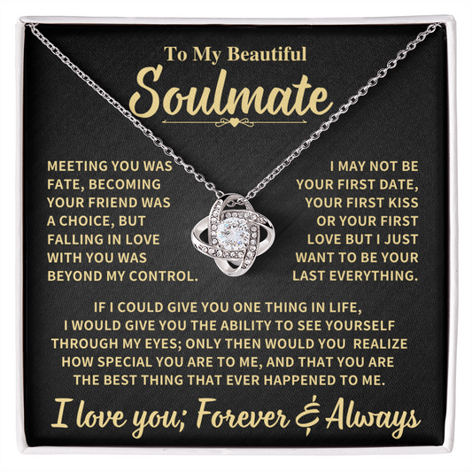 Beautiful Soulmate Gift, "Meeting You Was Fate", Knot Necklace