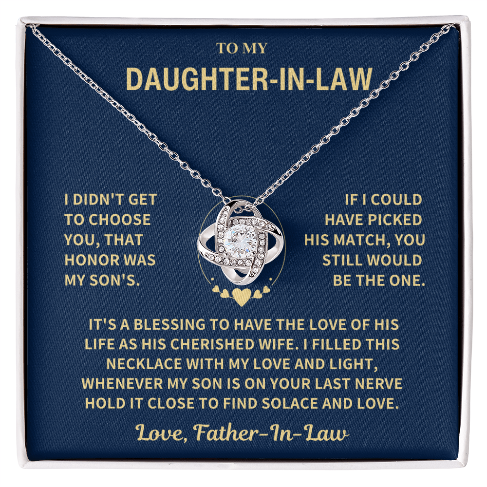 Daughter In Law  From Father In Law, "I Didn't Get To Choose You" Knot Necklace