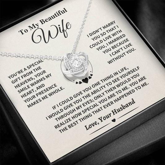 Wife Gift- Can't Live Without You- Love Knot Necklace