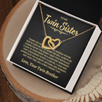 To My Twin Sister From Twin Brother