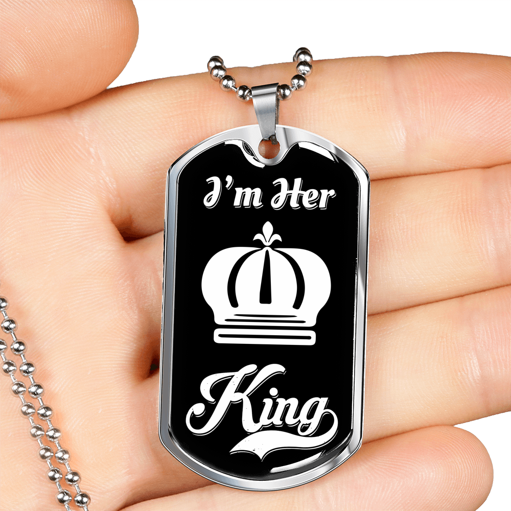I Am Her King Luxury Dog Tag