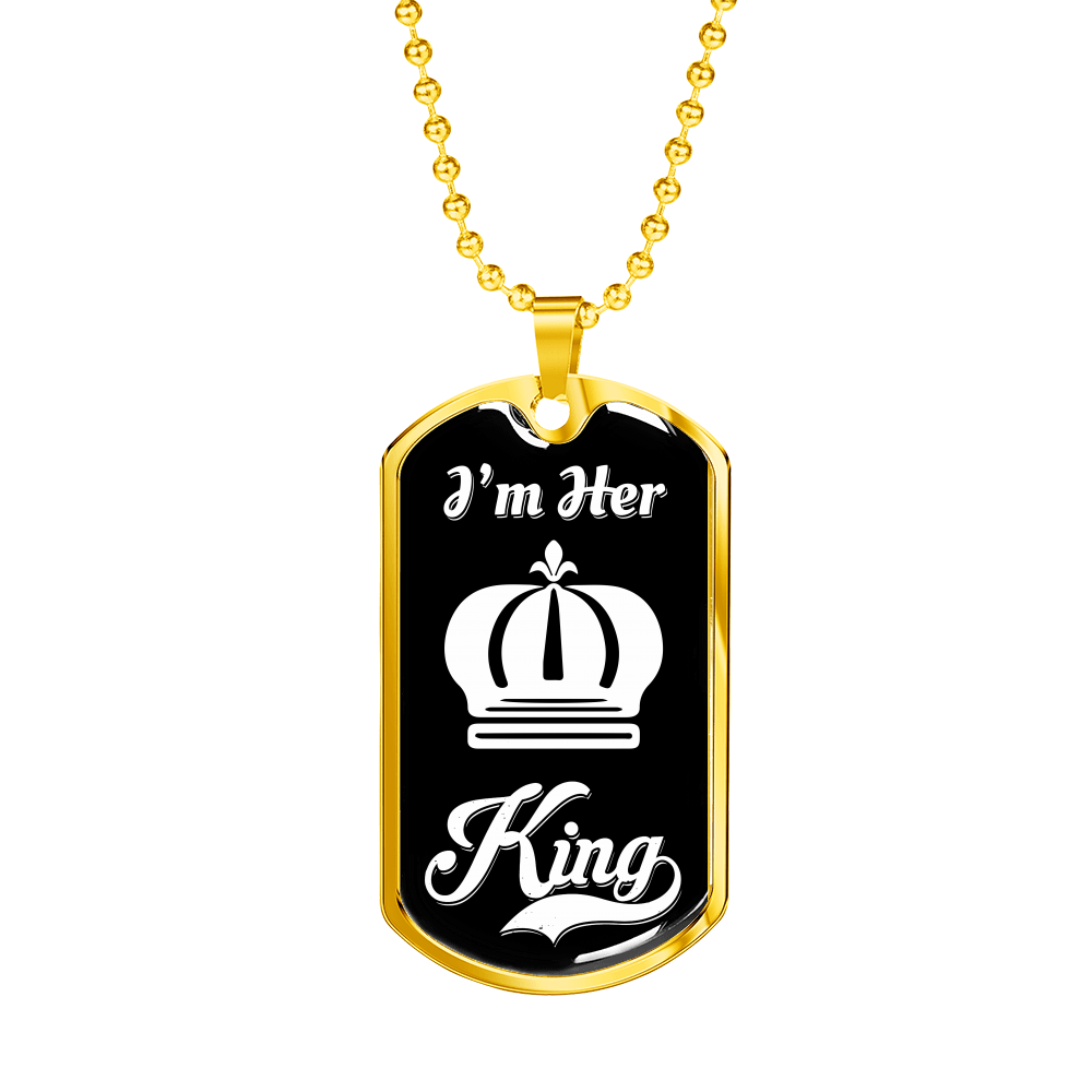 I Am Her King Luxury Dog Tag