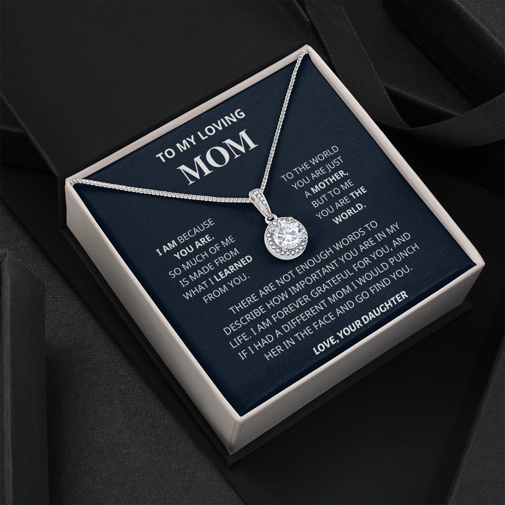 I am Because You Are - Mom Gift