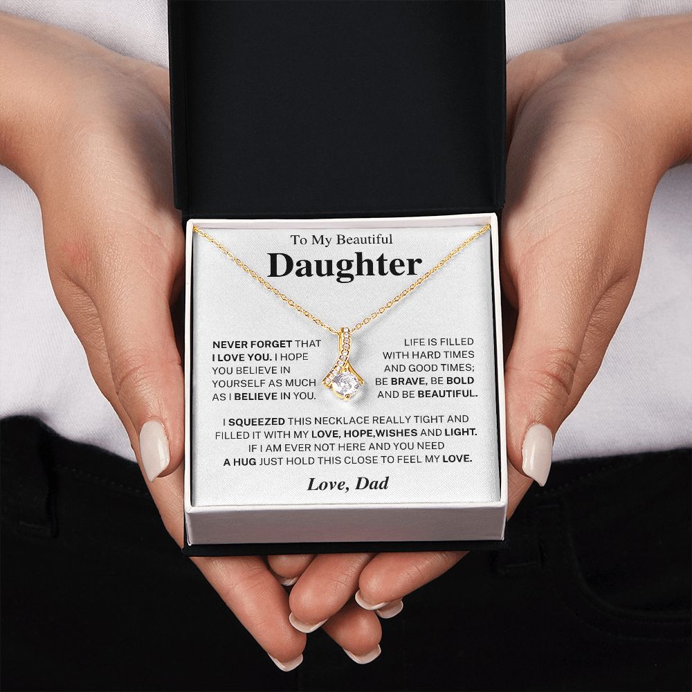 Never forget that I love you - Daughter Gift