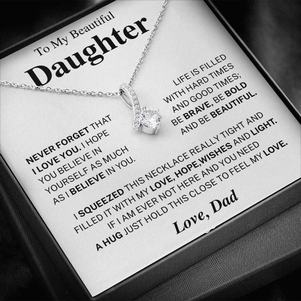 Never forget that I love you - Daughter Gift
