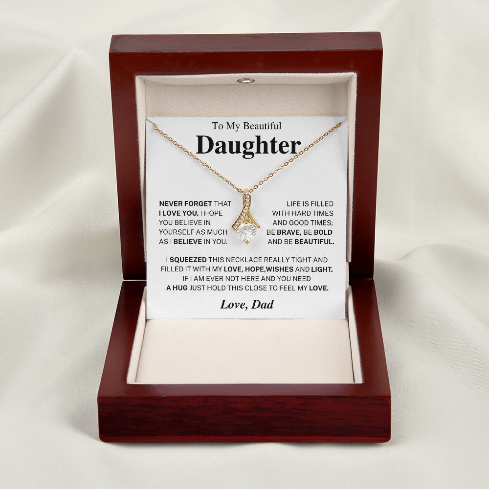 Never forget that I love you - Daughter Gift